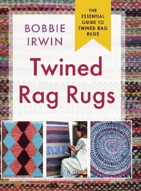 Twined Rag Rugs by Bobbie Irwin