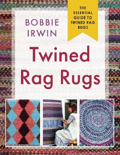 Twined Rag Rugs by Bobbie Irwin
