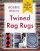 Twined Rag Rugs by Bobbie Irwin
