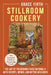 Stillroom Cookery: The Art of Preserving Foods Naturally, With Recipes, Menus, and Metric Measures by Grace Firth