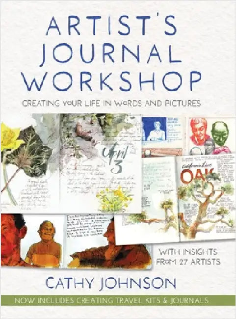 Artist's Journal Workshop: Creating Your Life in Words and Pictures by Johnson, Cathy