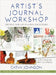 Artist's Journal Workshop: Creating Your Life in Words and Pictures by Johnson, Cathy