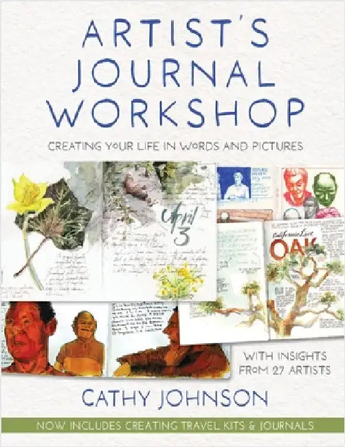 Artist's Journal Workshop: Creating Your Life in Words and Pictures by Johnson, Cathy