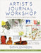 Artist's Journal Workshop: Creating Your Life in Words and Pictures by Johnson, Cathy