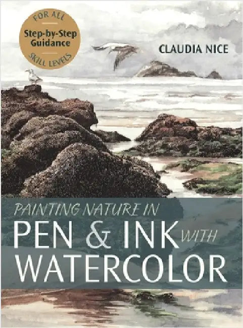 Painting Nature in Pen & Ink with Watercolor by Nice, Claudia