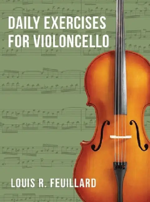 Daily Exercises: for Violoncello (Edition Schott) by Louis R. Feuillard
