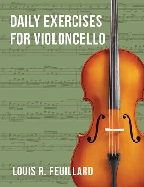 Daily Exercises: for Violoncello (Edition Schott) by Louis R. Feuillard