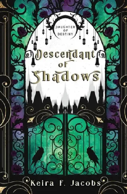 Descendant of Shadows by Jacobs, Keira F.