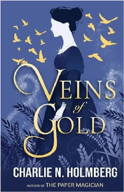 Veins of Gold by Holmberg, Charlie N.