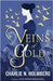Veins of Gold by Holmberg, Charlie N.