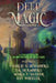 Deep Magic: Volume 1: Volume I: A Speculative Fiction Collection by Jeff Wheeler