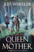 Queen Mother by Jeff Wheeler