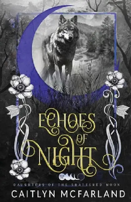 Echoes of Night by Caitlyn McFarland
