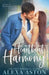 Heartbeat Harmony: A Small-Town, Friends to Lovers, Workplace Romance by Alexa Aston