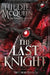 The Last Knight by McQueen, Hildie