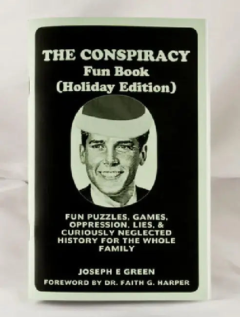 Conspiracy Fun Book (Holiday Edition!) by Joseph E. Green