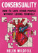 Consensuality: Navigating Feminism, Gender, and Boundaries Towards Loving Relationships by Helen Wildfell