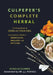 Culpeper's Complete Herbal: A Compendium of Herbs and Their Uses, Annotated for Modern Herbalists, Healers, and Witches by Nicholas Culpeper