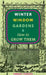 Winter Window Gardens & How to Grow Them by Parker T. Barnes