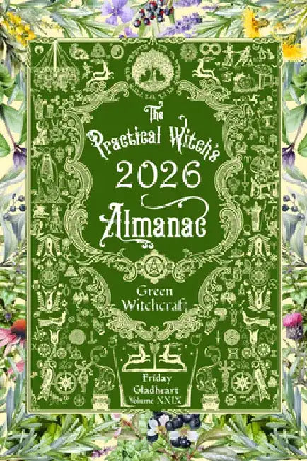The Practical Witch's Almanac 2026: Green Witchcraft by Friday Gladheart