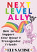 Next-Level Ally: How to Support Your Queer and Transgender Friends by Eli Sachse