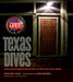 Texas Dives: Enduring Neighborhood Bars of the Lone Star State by Anthony Head, Kirk Weddle, Jesse Dayton