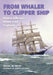 From Whaler to Clipper Ship: Henry Gillespie, Down East Captain by Michael Jay Mjelde, James P. Delgado