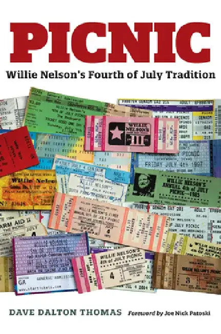 Picnic: Willie Nelson's Fourth of July Tradition by Dave Dalton Thomas