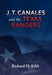 J. T. Canales and the Texas Rangers by Richard Ribb