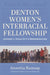 Denton Women's Interracial Fellowship: Leading a Texas City's Desegregation by Annetta Ramsay, Danielle Phillips-Cunningham