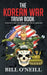 The Korean War Trivia Book: Interesting Stories and Random Facts From The Korean War by Bill O'Neill