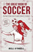 The Great Book of Soccer: Interesting Facts and Sports Stories by Bill O'Neill
