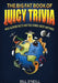 The Big Fat Book of Juicy Trivia: Mind-blowing Facts And True Stories About Anything! by Bill O'Neill