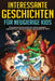 Interessante Geschichten für neugierige Kids: Eine spannende Sammlung der interessantesten, unglaublichsten und verrücktesten Geschichten der Welt! by Bill O'Neill