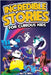 Incredible Stories for Curious Kids: A Fascinating Collection of Unbelievable True Tales to Inspire & Amaze Young Readers by O'Neill, Bill