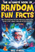 The Ultimate Book of Random Fun Facts: Over 1000 Interesting Facts And Trivia Quizzes About History, Science, Sports, Animals, Space and Anything In B by O'Neill, Bill