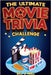 The Ultimate Movie Trivia Challenge: Over 600 Quiz Questions and Fun Facts for Movie Lovers About Fantastic Films From the 70s to the Present by O'Neill, Bill