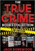 The True Crime Books Collection: 60 Disturbing True Crime Stories About Murder And Mayhem (5-in-1 Book) by Rosewood, Jack