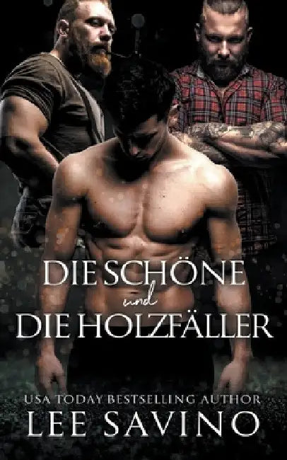 Die Schöne und die Holzfäller by Lee Savino
