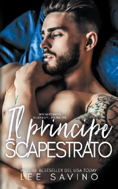 Il principe scapestrato by Lee Savino