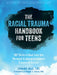 The Racial Trauma Handbook for Teens: CBT Skills to Heal from the Personal and Intergenerational Trauma of Racism by TÃ¡mara Hill