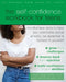 The Self-Confidence Workbook for Teens: Mindfulness Skills to Help You Overcome Social Anxiety, Be Assertive, and Believe in Yourself by Ashley Vigil-Otero