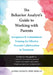 The Behavior Analyst's Guide to Working with Parents: Acceptance and Commitment Training for Effective Parental Collaboration in Treatment by Alyssa Wilson