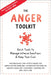 The Anger Toolkit: Quick Tools to Manage Intense Emotions and Keep Your Cool by Matthew McKay