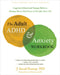 The Adult ADHD and Anxiety Workbook: Cognitive Behavioral Therapy Skills to Manage Stress, Find Focus, and Reclaim Your Life by J. Russell Ramsay