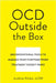 When Ocd Treatment Doesn't Work: A Flexible, Creative, Somewhat Unorthodox Toolkit to Help You Manage Obsessions and Compulsions by Triska, Andrew