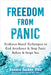 Freedom from Panic: Evidence-Based Techniques to End Avoidance and Stop Panic Before It Stops You by Bonnie Zucker, Michael W. Otto