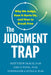 The Judgment Trap: Why We Judge, How It Hurts Us, and How to Break Free by Matthew McKay, Erica Pool, Stephanie Catella