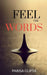 Feel the Words by Parisa Gupta