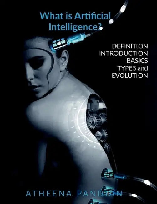 What is Artificial Intelligence? by Atheena Milagi